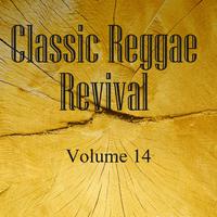 Classic Reggae Revival Vol 14