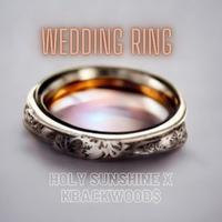 Wedding Ring (feat. Holy Sunshine)