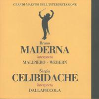 Grandi maestri dell'interpretazioni: Bruno Maderna interpreta Malipiero, Webern & Sergiu Celibidache interpreta Dallapiccola