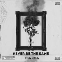 Never Be The Same (feat. Kody & Amani)