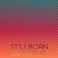 Stillborn Initiative