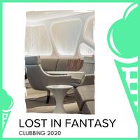 Lost In Fantasy - Clubbing 2020