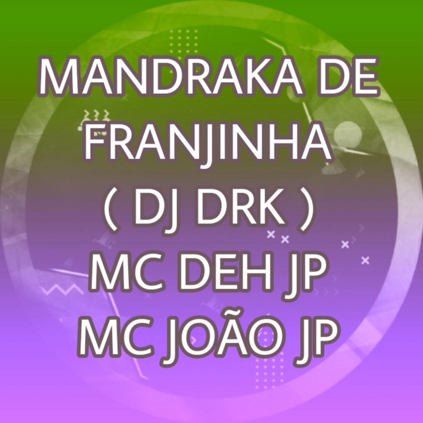 MANDRAKA DE FRANJINHA