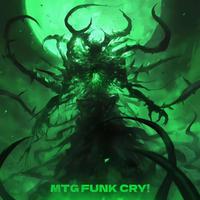 MTG FUNK CRY! SPED UP