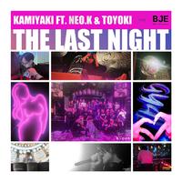 The Last Night (feat. NEO.K & TOYOKI)