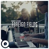 Foreign Fields | OurVinyl Sessions