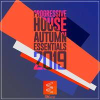 Progressive House Autumn Essentials 2019