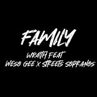 Family (feat. Streets Soprano & Weso Gee)