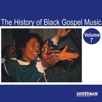 The History of Black Gospel Volume 7