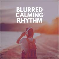 Blurred Calming Rhythm