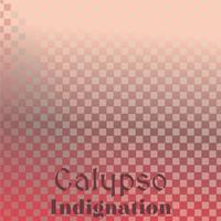 Calypso Indignation