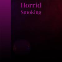 Horrid Smoking