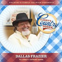 Dallas Frazier at Larry’s Country Diner (Live / Vol. 1)