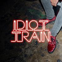 Idiot Train