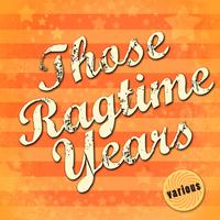 Those Ragtime Years