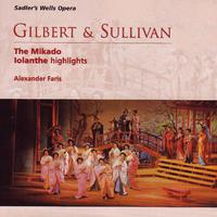 Gilbert & Sullivan The Mikado - Iolanthe Highlights