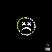 No More (feat. Young Hectic)