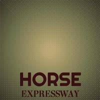 Horse Expressway