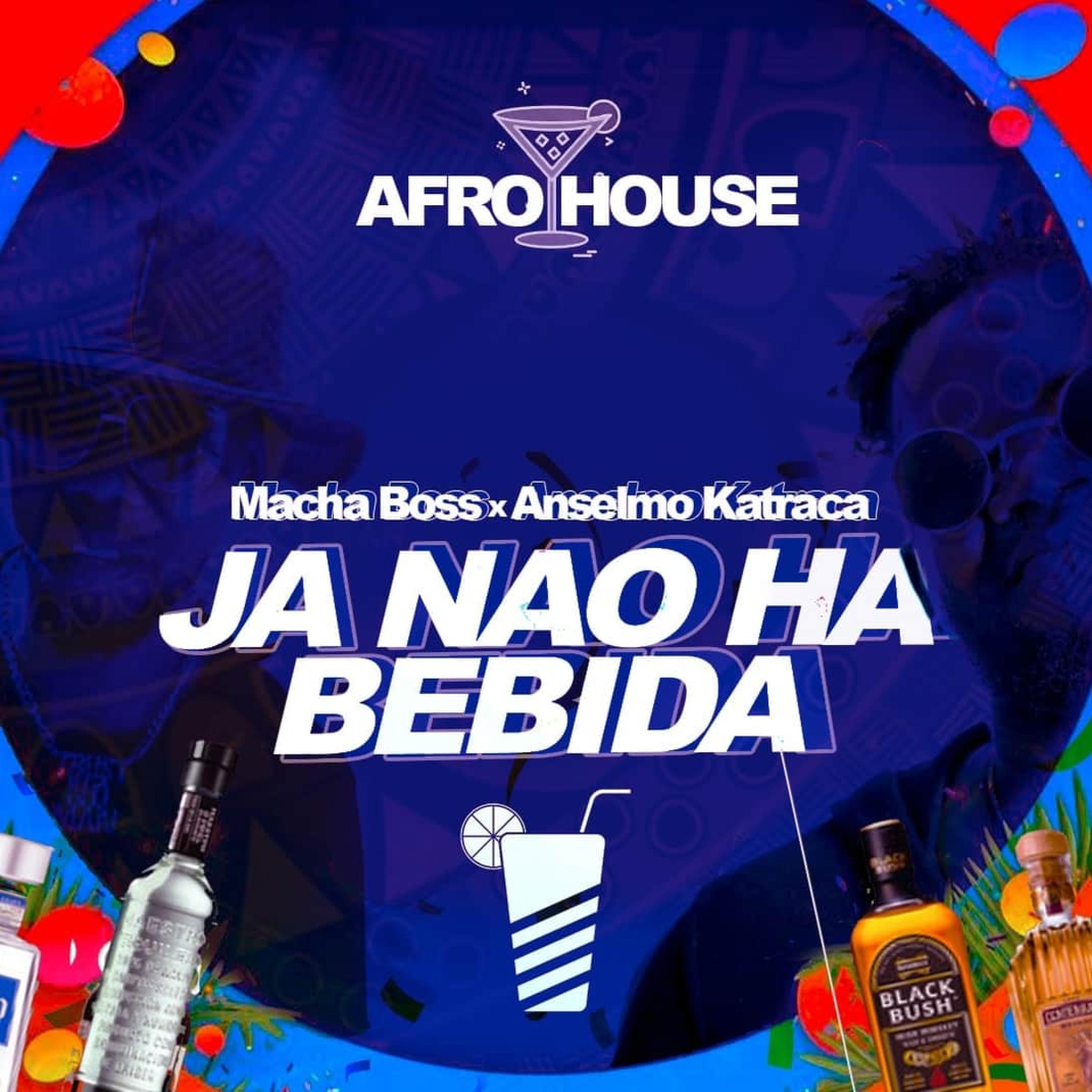 Já Não Há Bebida (feat. Macha Boss)