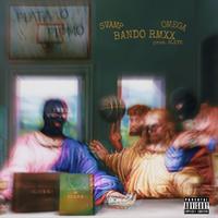 BANDO RMXX (feat. Omega Riot)