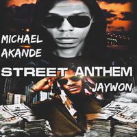 Street Anthem (feat. Jaywon & Cardiblaq)