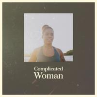 Complicated Woman