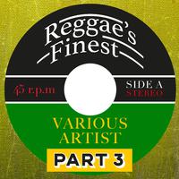 Reggae's Finest, Pt. 3