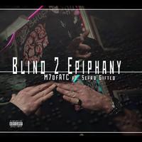 Blind 2 Epiphany (feat. Sefro Gifted)