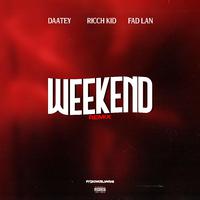 Weekend (feat. Ricch Kid & Fad Lan) [Remix]