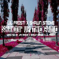 Shakin' Up The Game (feat. Lil Frosti)