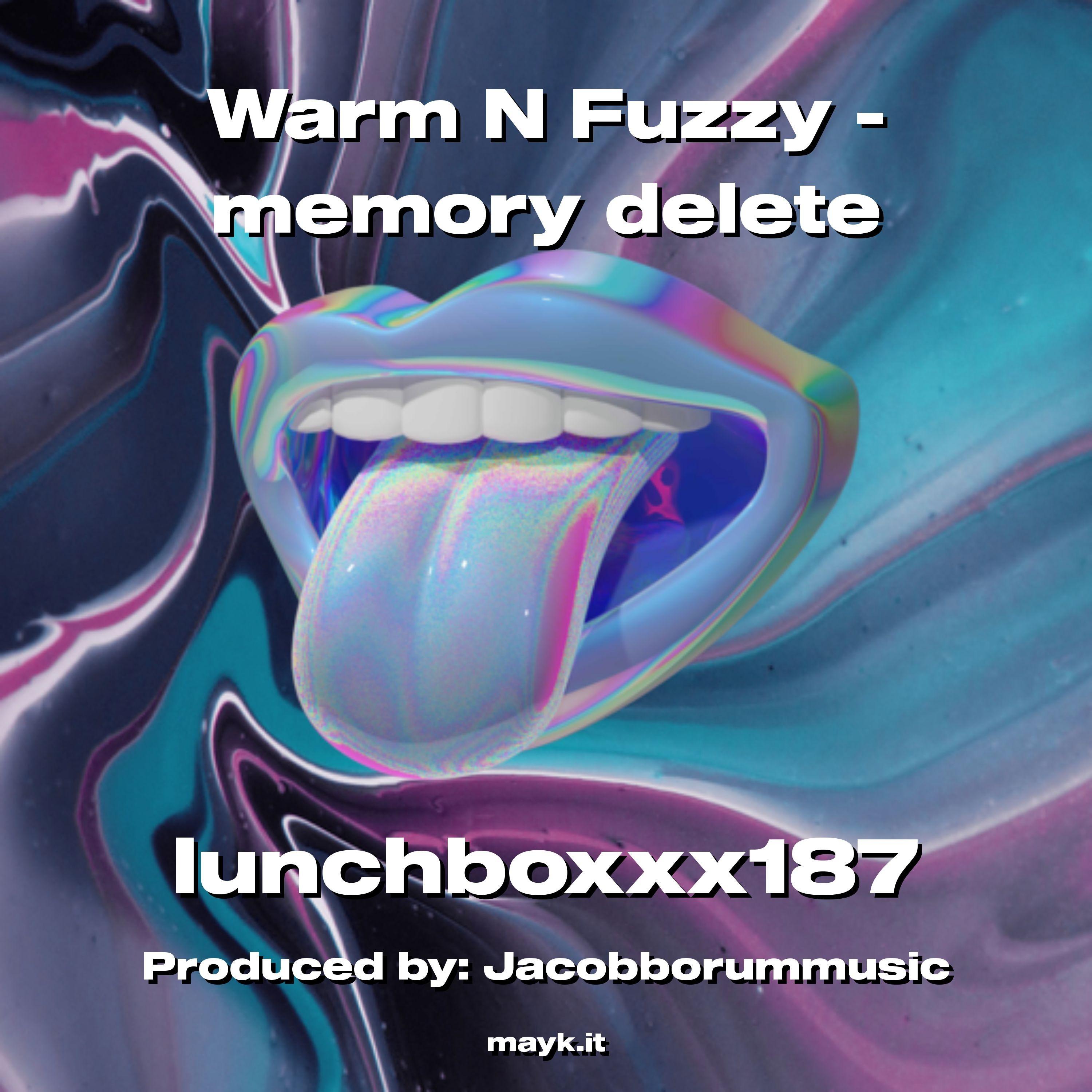 Warm N Fuzzy -memory delete