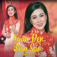 Xuân Đẹp Làm Sao