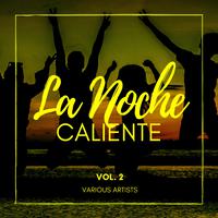 La Noche Caliente, Vol. 2