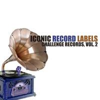 Iconic Record Labels: Challenge Records, Vol. 2