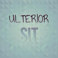 Ulterior Sit