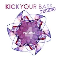 Kick Your Bass Techno , Vol. 4