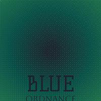 Blue Ordnance