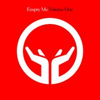 Empty Me - Volume One