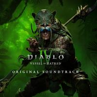 Diablo IV: Vessel of Hatred Official Soundtrack