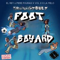 Foot Boyard (feat. EL Rey & Tmb)