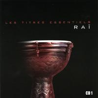 Les titres essentiels du raï, Vol 1 of 2