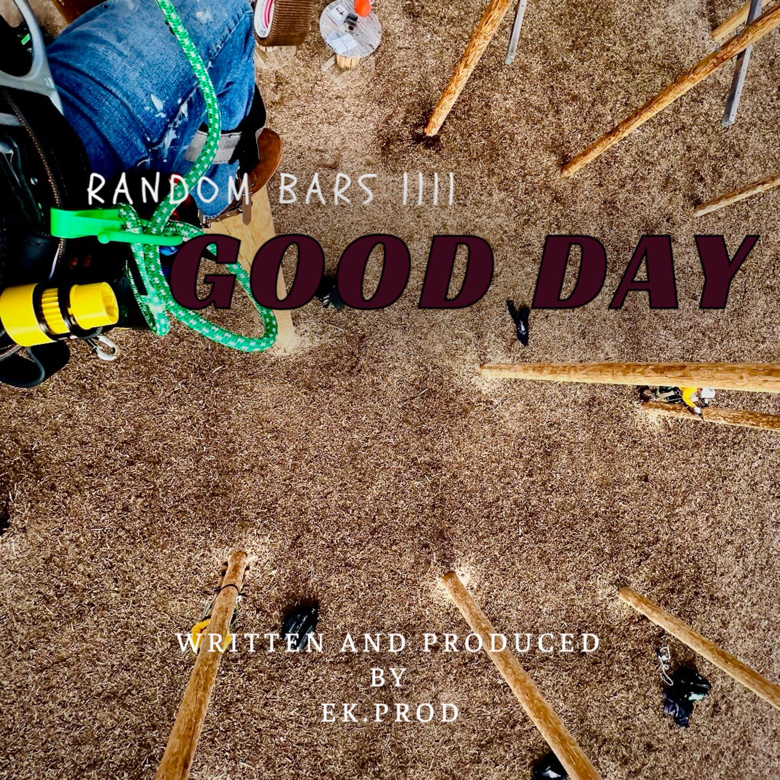 GOOD DAY : RANDOM BARS llll