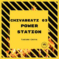 ChivaBeatz 03 Power Station