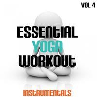 Essential Yoga Workout Instrumentals, Vol. 4