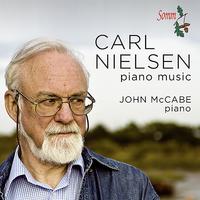 NIELSEN, C.: Piano Music (McCabe)