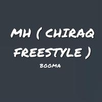 MH CHIRAQ FREESTYLE