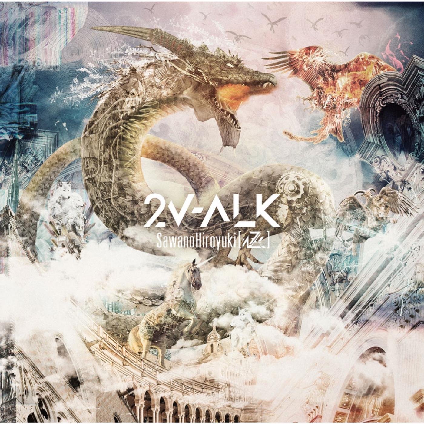 SawanoHiroyuki[nZk] ·《2V-Alk》