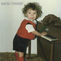 Martha / Spoonboy - Split