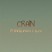 Crain Firewater