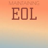 Maintaining Eol